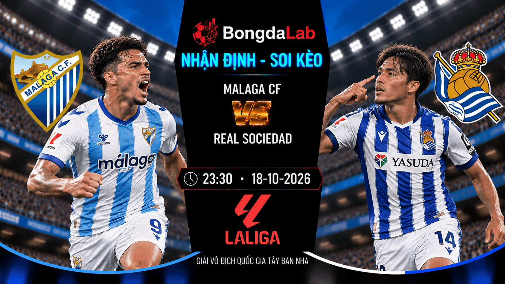 Nhận định Malaga CF vs Real Sociedad 23h30 ngày 18/10/2026