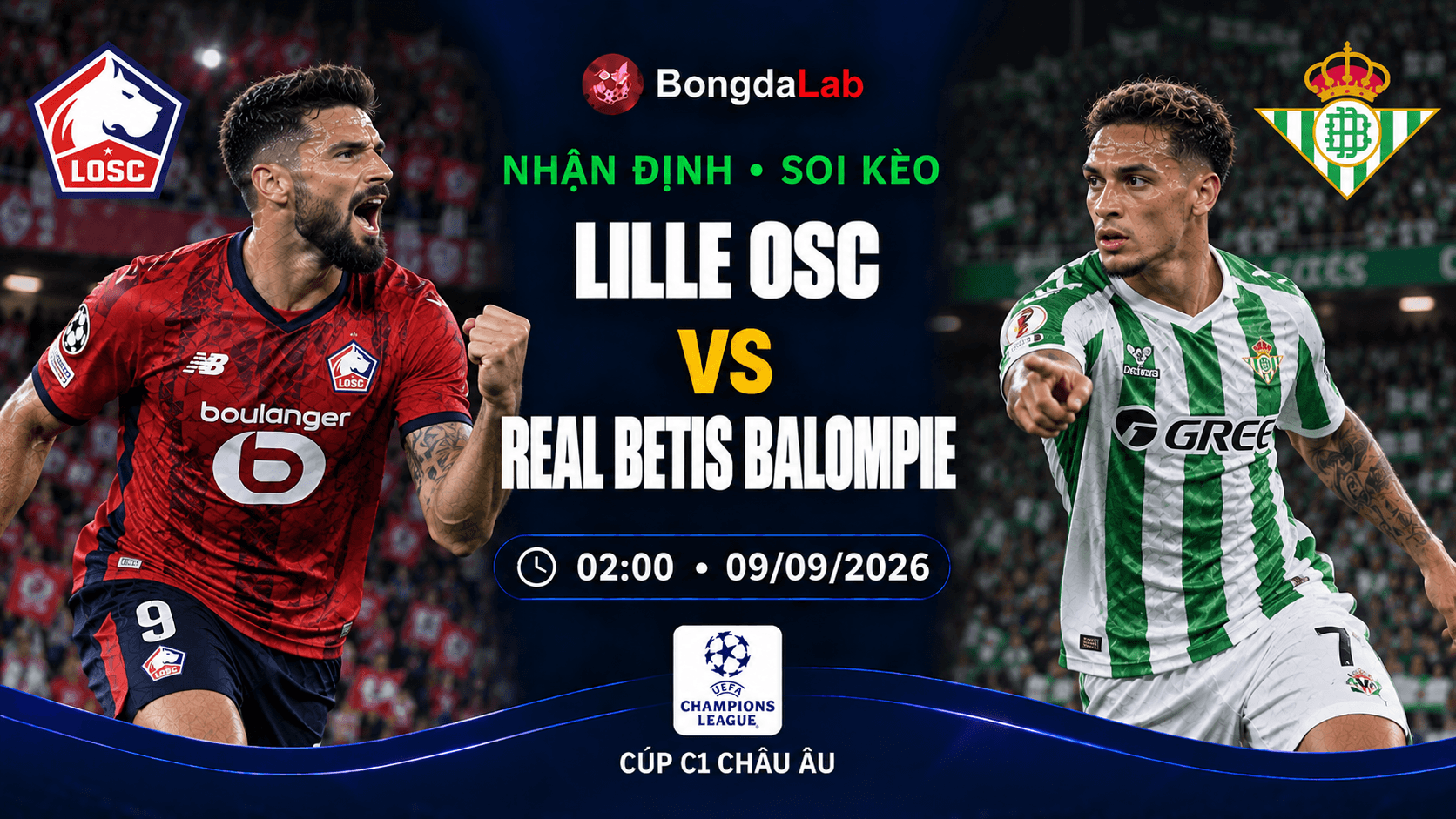 Nhận định soi kèo Lille vs Real Betis lượt 1 Champions League 2026/27