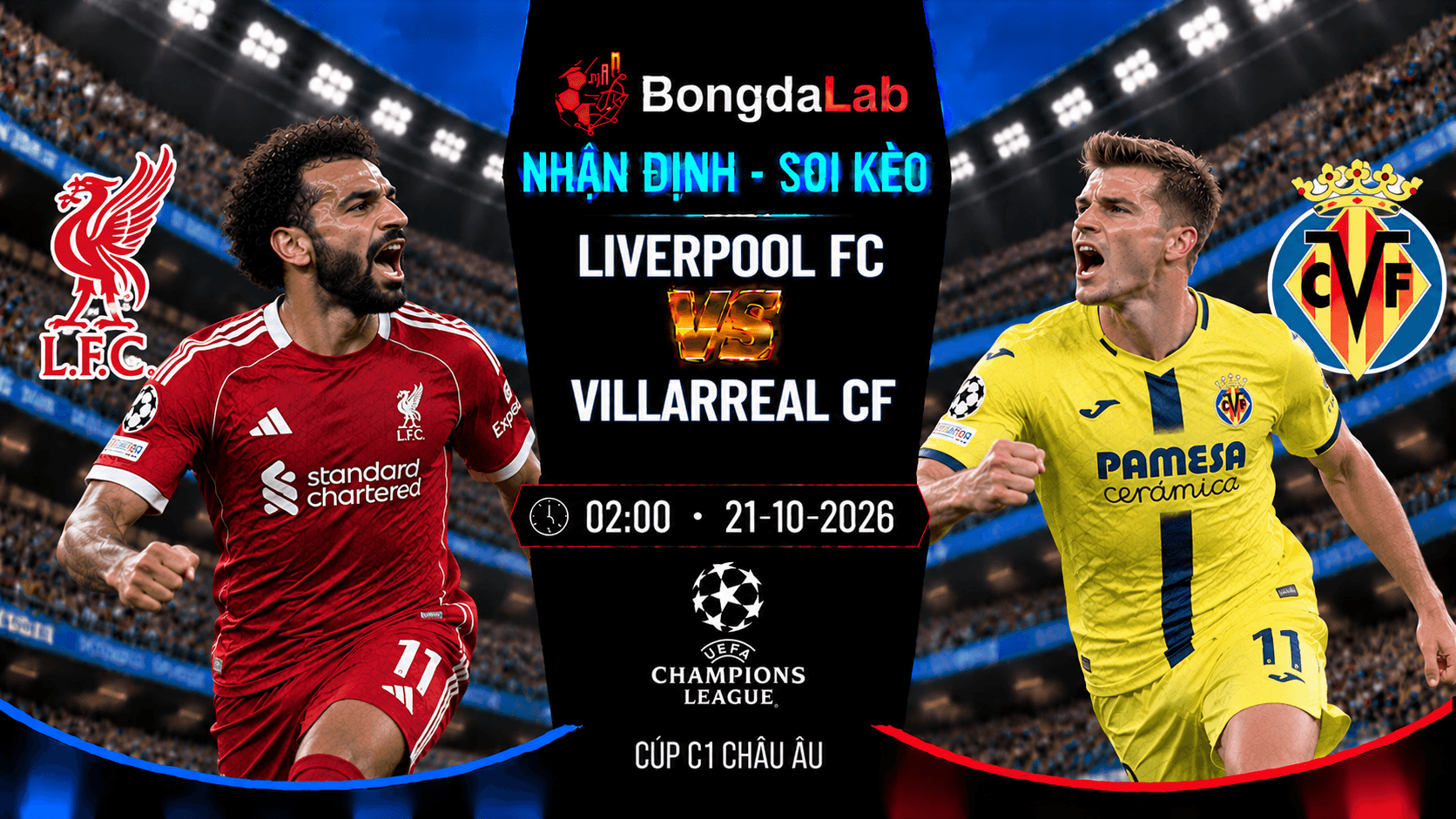 Nhận định soi kèo Liverpool FC vs Villarreal CF vòng 3 Cúp C1 Châu Âu