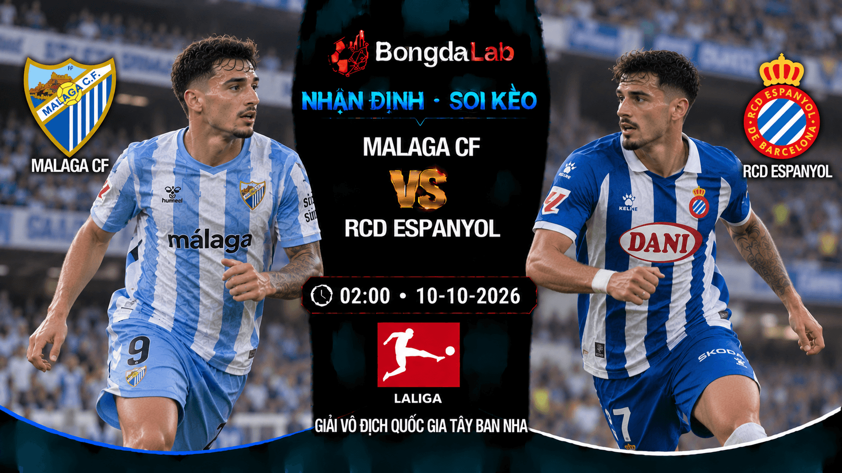 Nhận định soi kèo Malaga vs Espanyol 02:00 ngày 10/10/2026