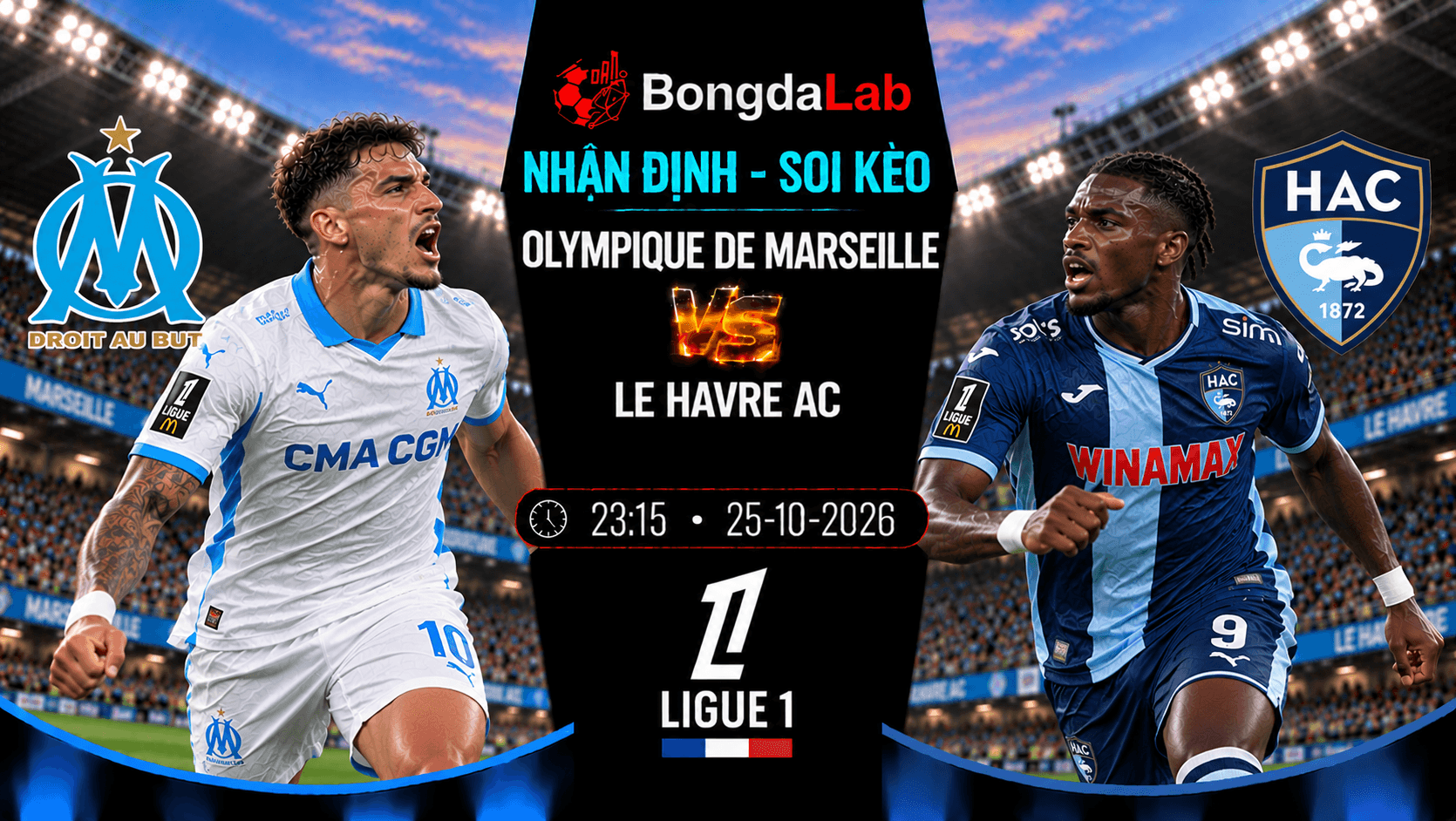 Nhận định soi kèo Olympique de Marseille vs Le Havre AC 23:15 ngày 25/10/2026