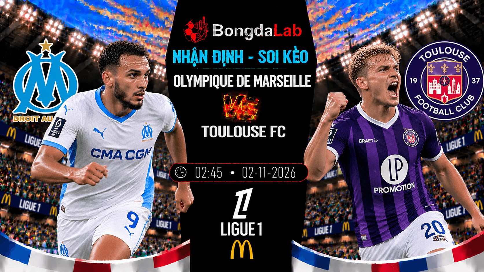 Nhận định soi kèo Olympique de Marseille vs Toulouse FC 02/11/2026