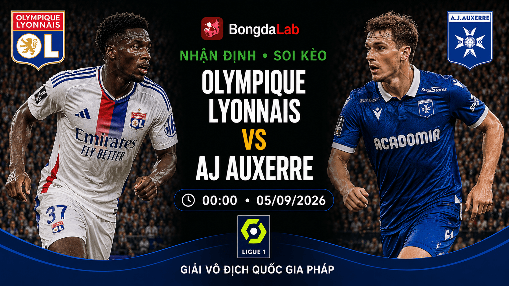 Nhận định, soi kèo Olympique Lyonnais vs AJ Auxerre 00h00 ngày 05/09/2026