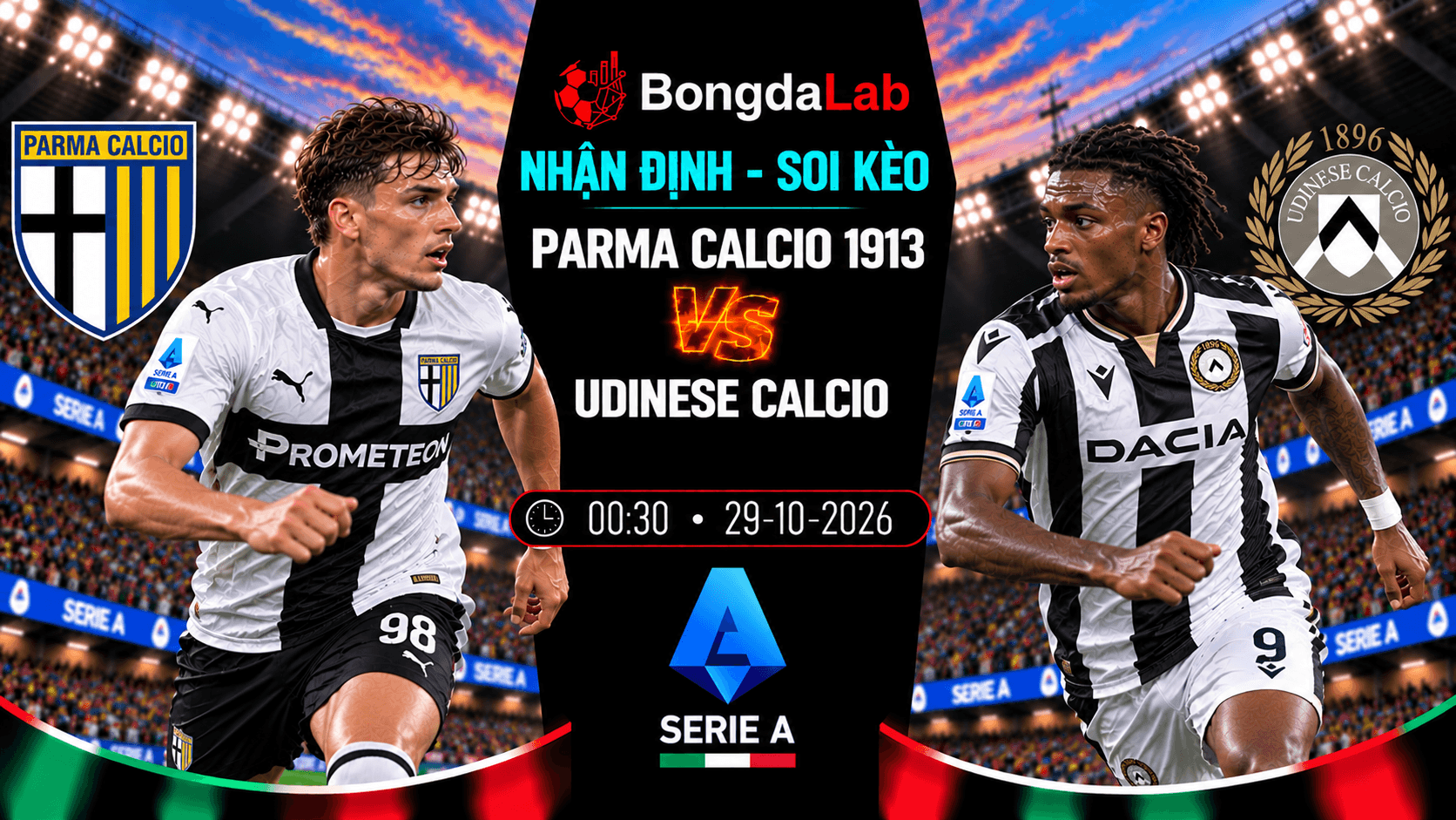 Nhận định soi kèo Parma Calcio 1913 vs Udinese Calcio 00:30 ngày 29/10/2026