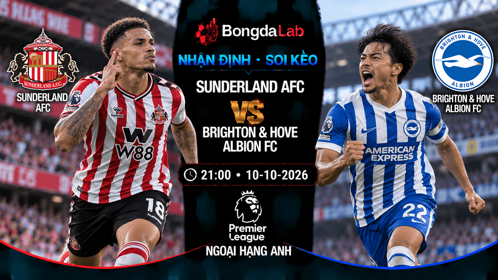 Sunderland AFC tiếp đón Brighton & Hove Albion FC tại vòng 6 Ngoại Hạng Anh 2026/27