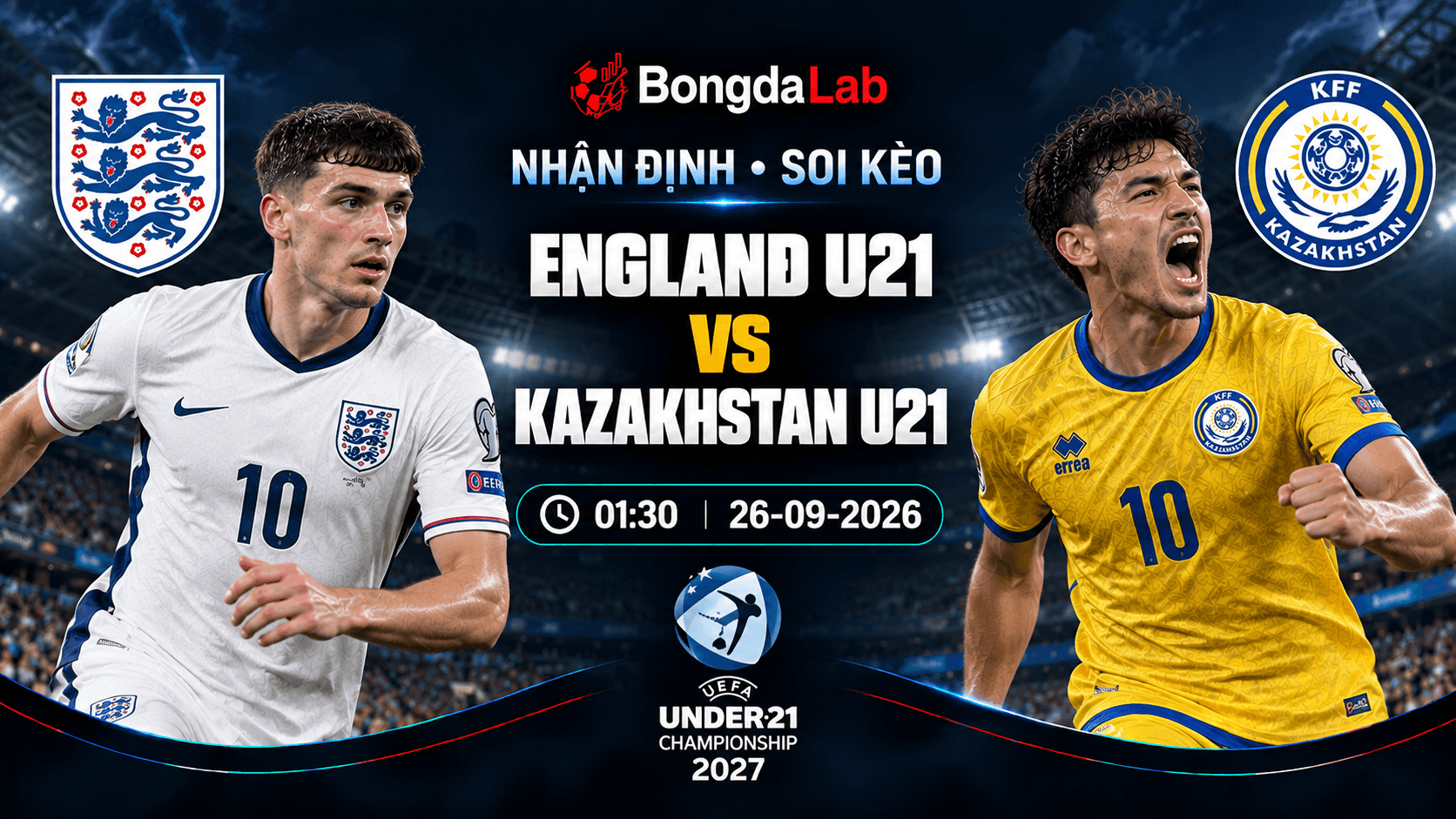 Nhận định England U21 vs Kazakhstan U21 01h30 ngày 26/09/2026