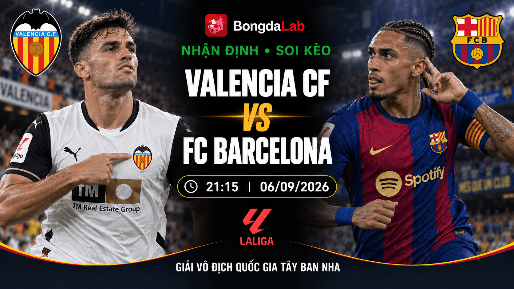 Nhận định Valencia vs Barcelona 21h15 ngày 06/09/2026