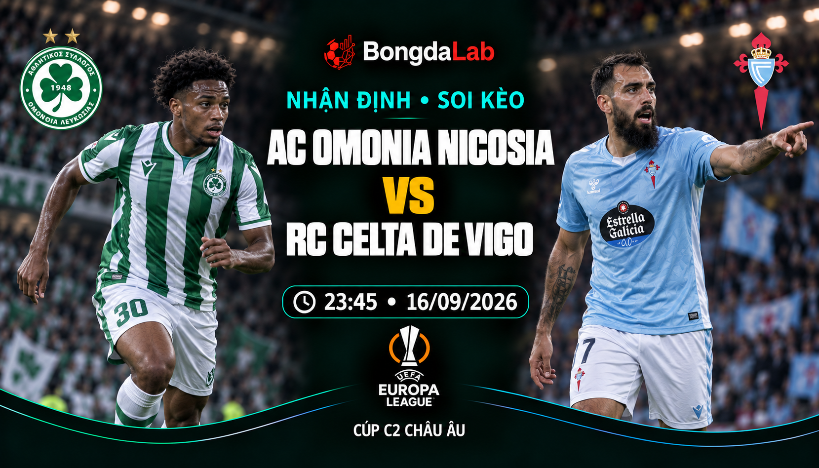Nhận định, soi kèo Europa League: Omonia Nicosia vs Celta Vigo, 23:45 ngày 16/09/2026