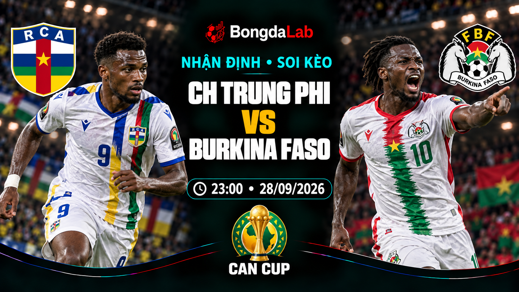 Nhận định, soi kèo Africa Cup of Nations - Qualification: Central African Republic vs Burkina Faso, 23:00 ngày 28/09/2026