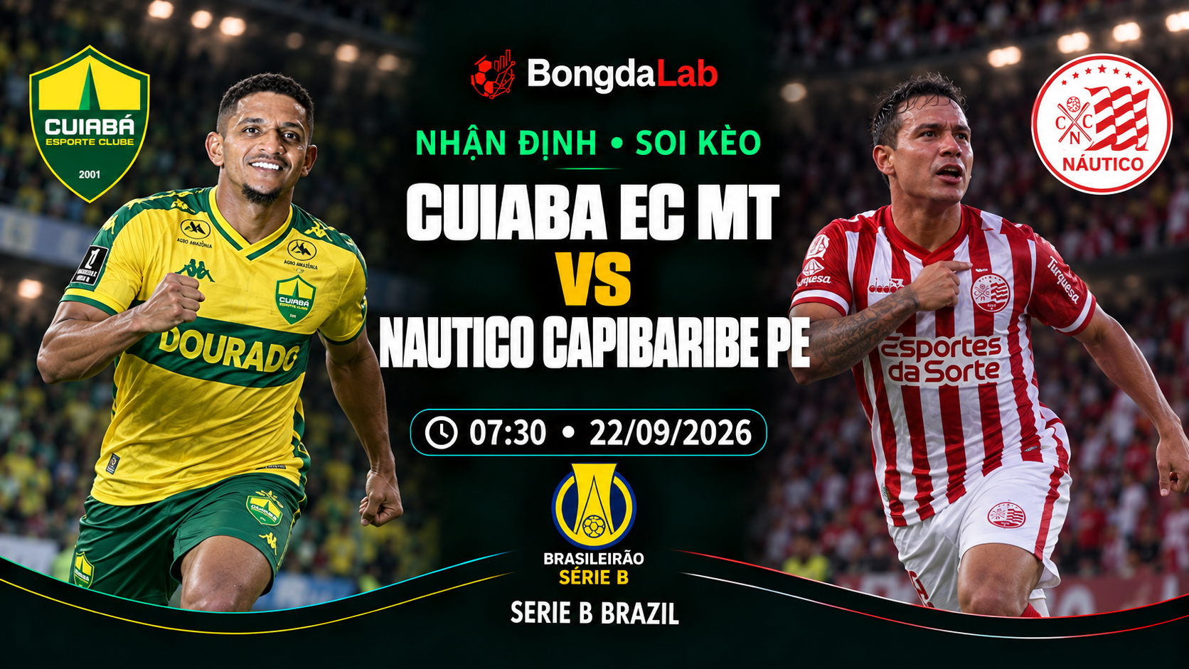Nhận định, soi kèo Serie B: Cuiaba vs Nautico Recife, 07:30 ngày 22/09/2026