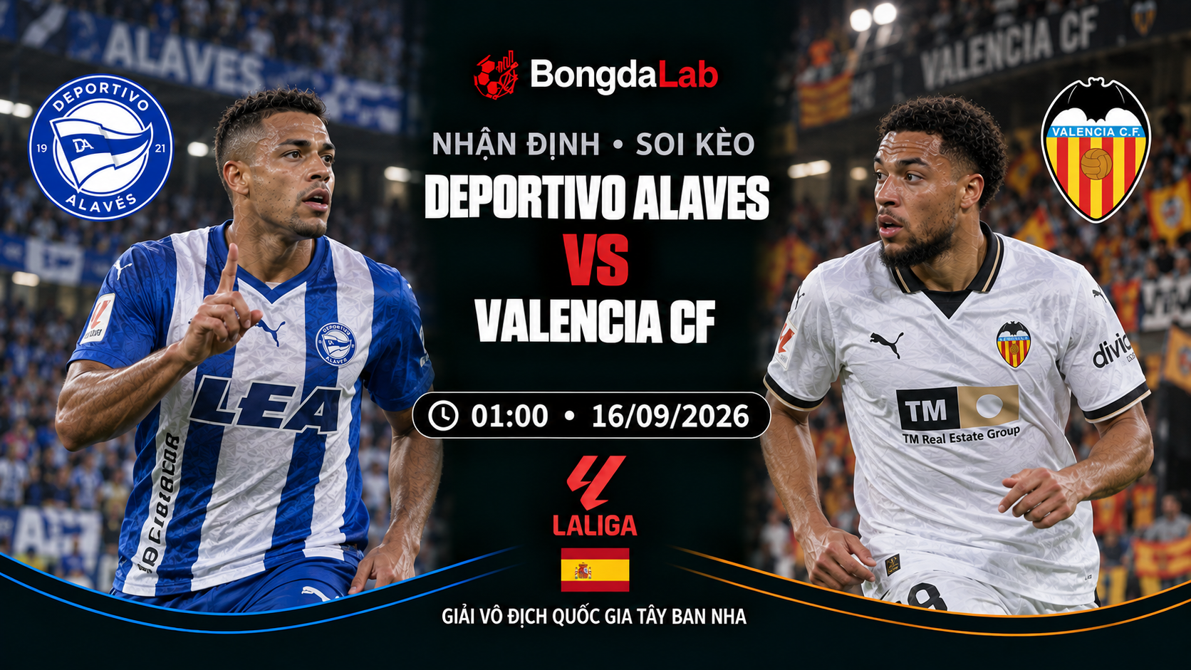 Nhận định, soi kèo VĐQG Tây Ban Nha: Alaves vs Valencia, 01:00 ngày 16/09/2026
