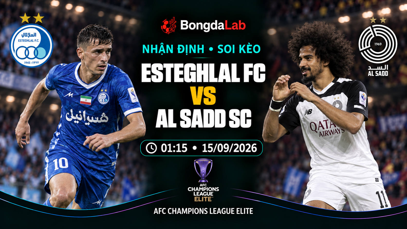 Nhận định, soi kèo AFC Champions League Elite: Esteghlal FC vs Al Sadd, 01:15 ngày 15/09/2026