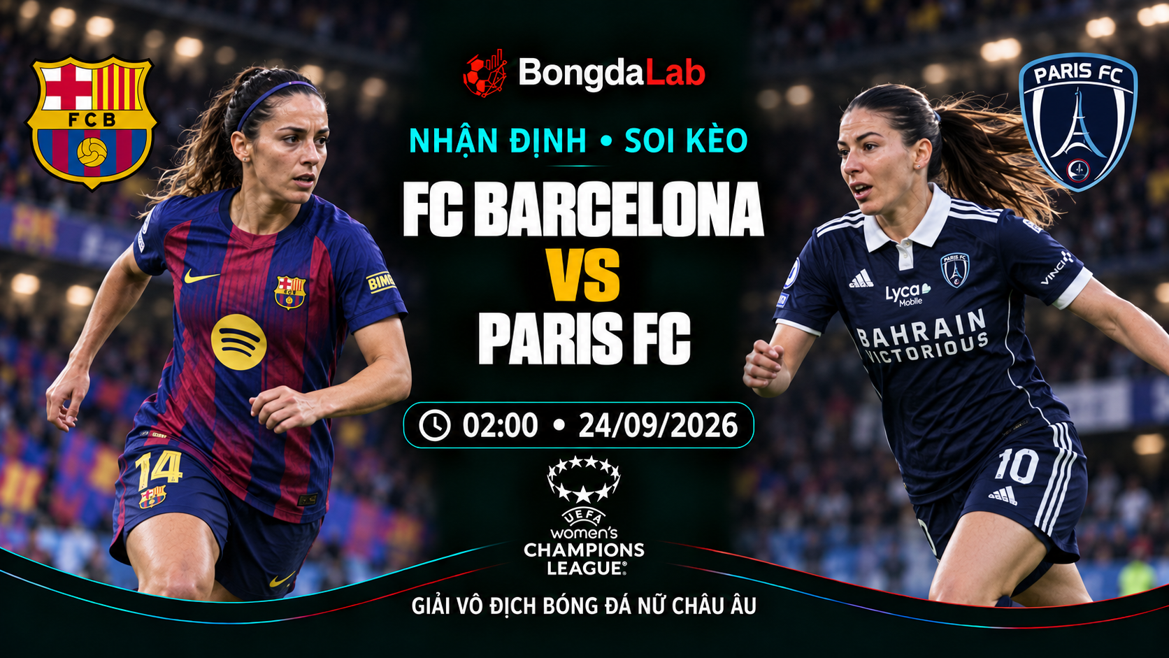 Nhận định soi kèo FC Barcelona Nữ vs Paris FC Nữ 02:00 ngày 24/09/2026