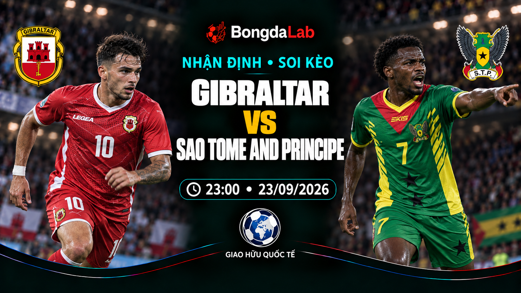 Nhận định, soi kèo Friendlies: Gibraltar vs Sao Tome and Principe, 23:00 ngày 23/09/2026