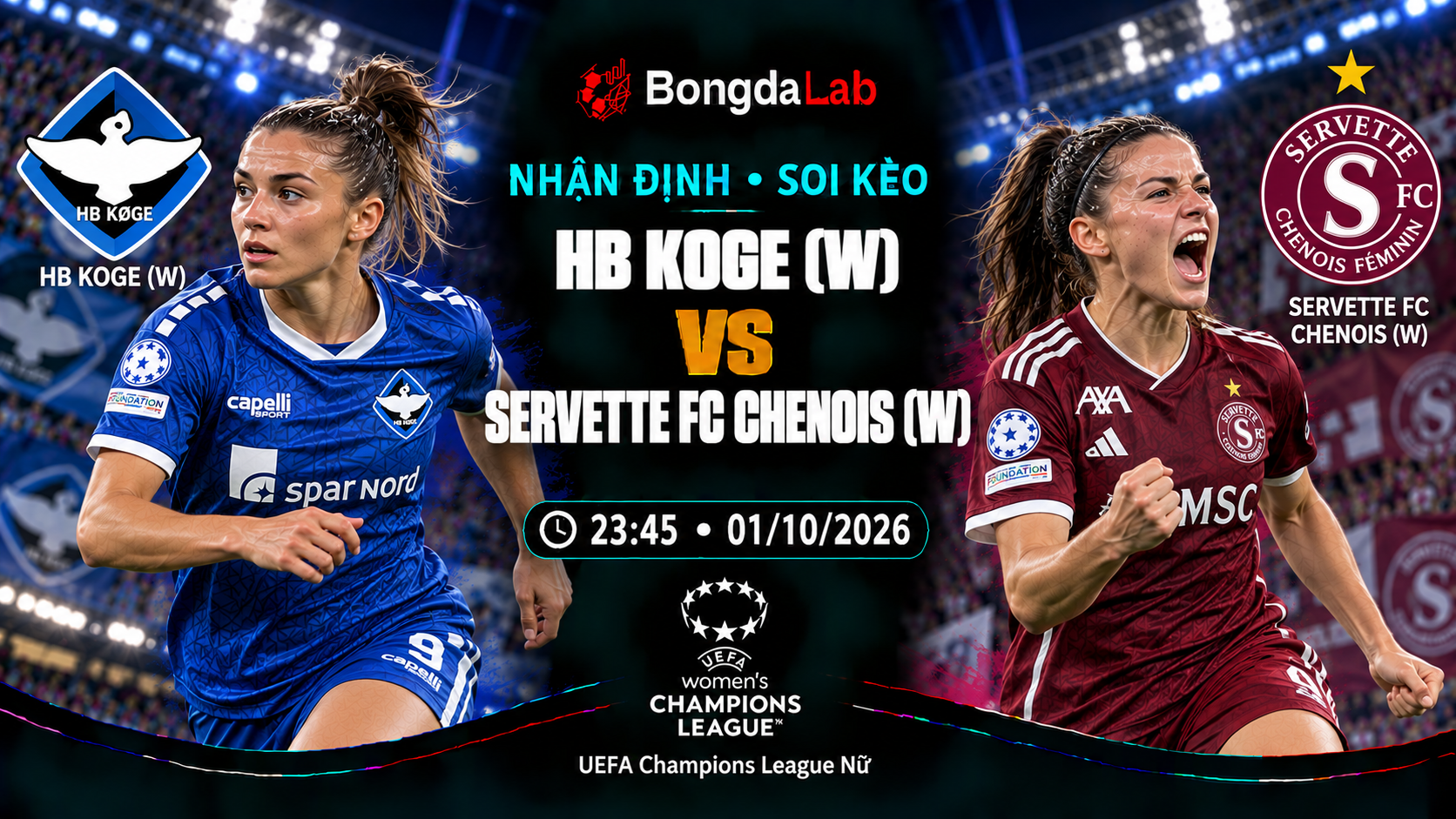 Nhận định, soi kèo UEFA Champions League Women: Køge W vs Servette Chênois W, 23:45 ngày 01/10/2026