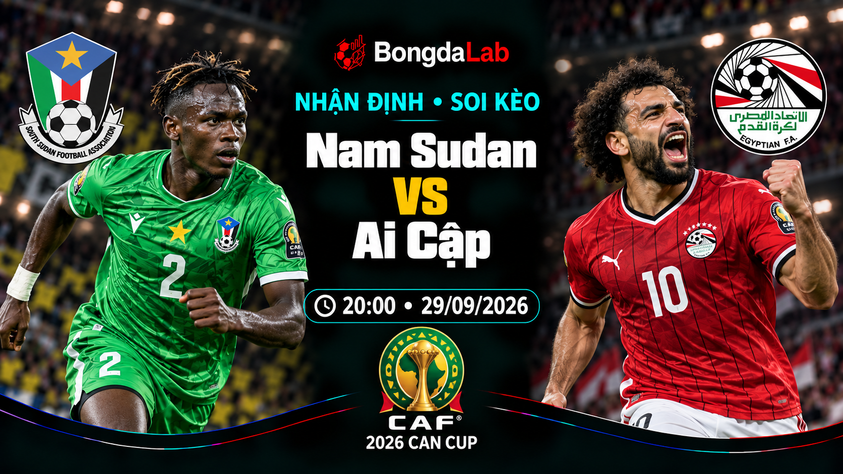 Nhận định, soi kèo Africa Cup of Nations - Qualification: South Sudan vs Egypt, 20:00 ngày 29/09/2026