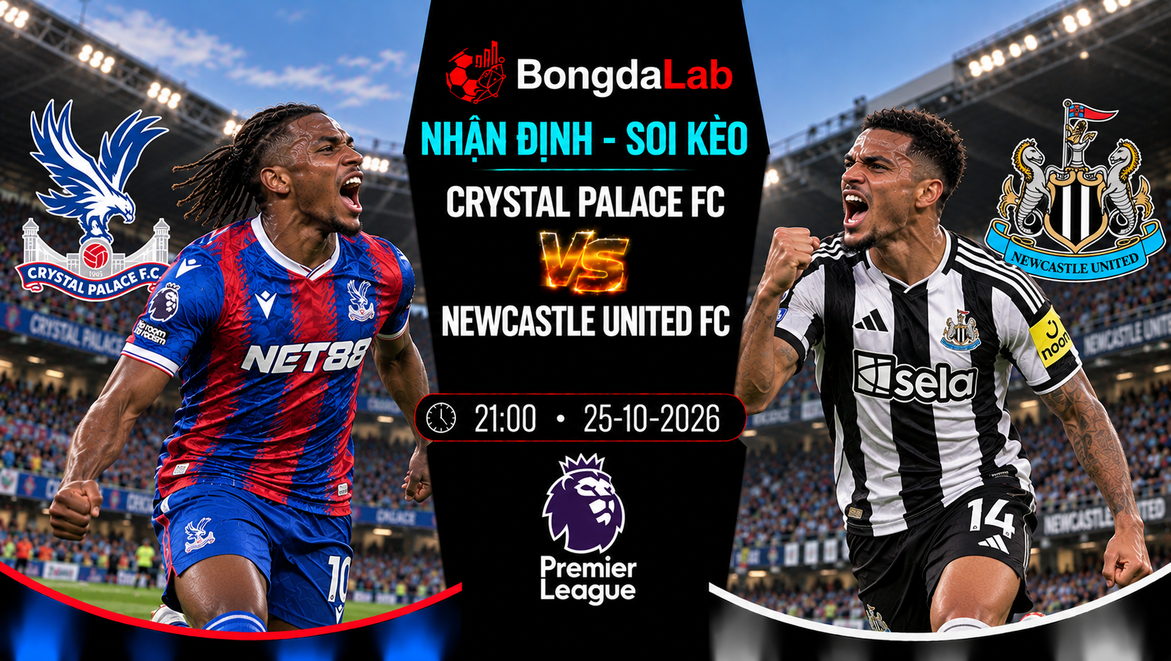 Nhận định, soi kèo Crystal Palace vs Newcastle United, 21:00 ngày 25/10/2026