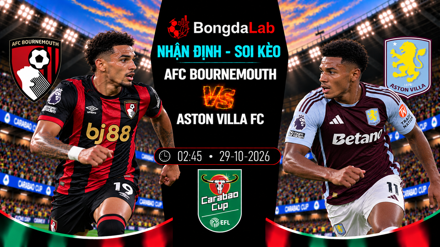 Nhận định, soi kèo : Bournemouth vs Aston Villa, 02:45 ngày 29/10/2026
