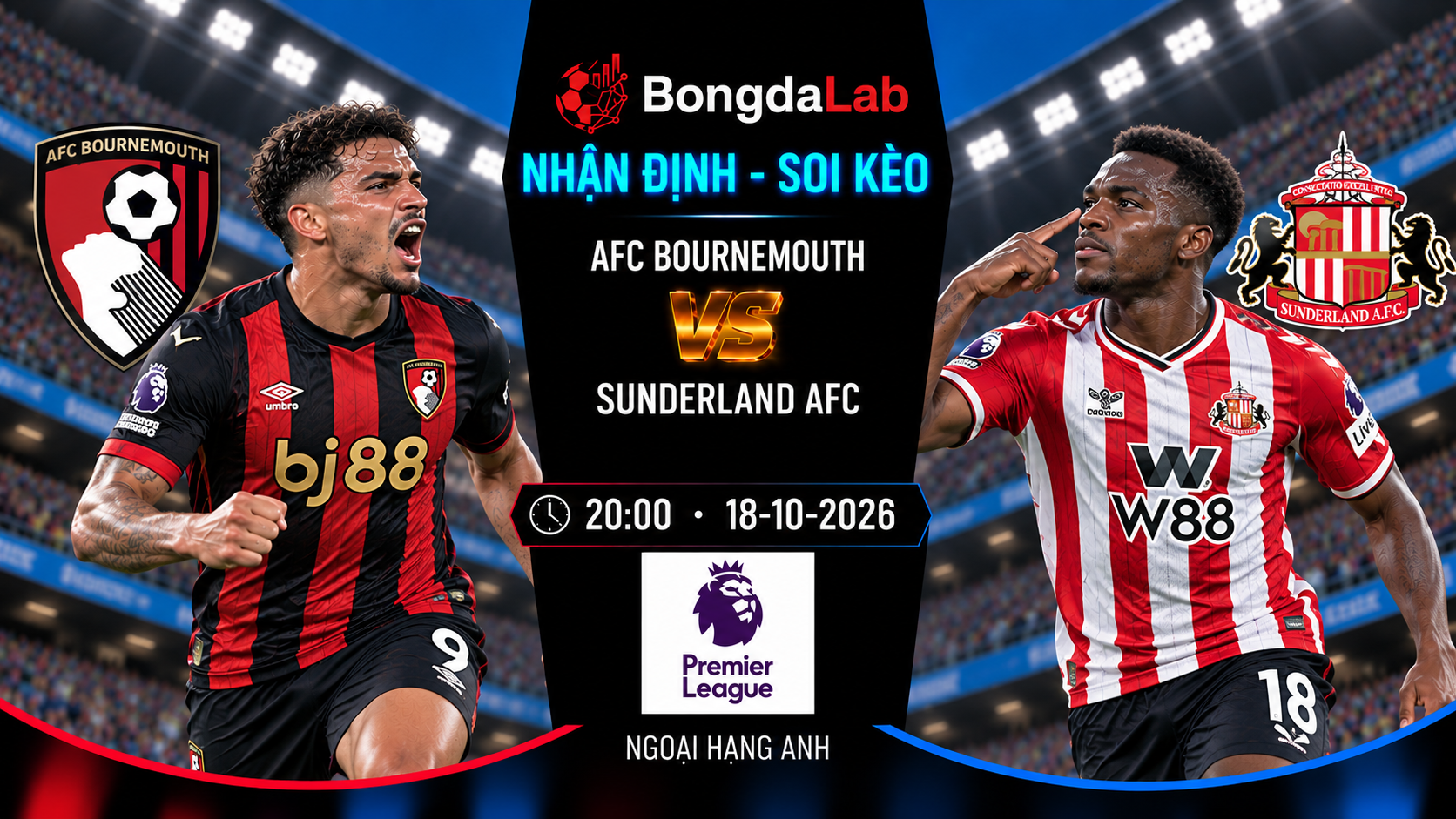 Nhận định soi kèo AFC Bournemouth vs Sunderland 20:00 ngày 18/10/2026