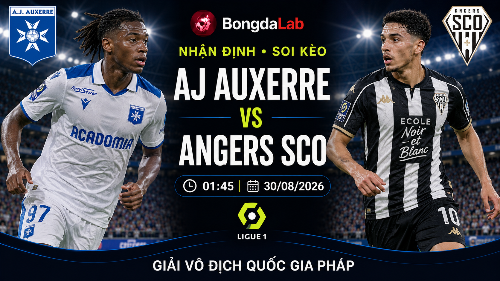 Nhận định, soi kèo AJ Auxerre vs Angers SCO 01h45 ngày 30/08/2026