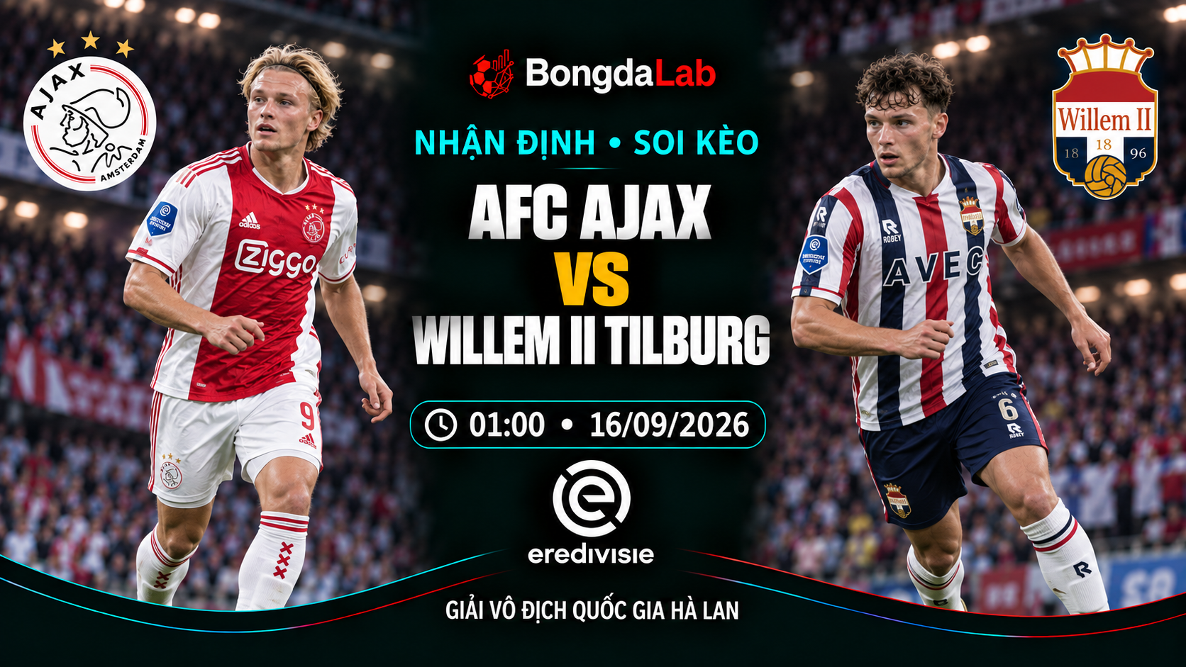Nhận định, soi kèo VĐQG Hà Lan: Ajax vs Willem II, 01:00 ngày 16/09/2026