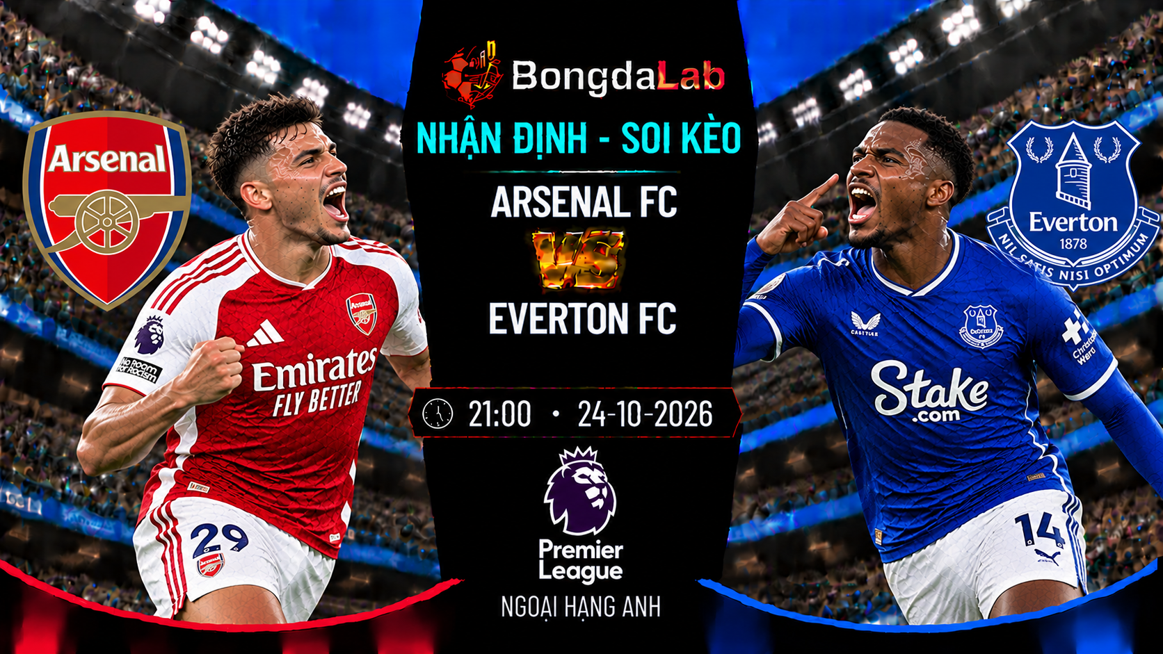 Nhận định soi kèo Arsenal vs Everton 21:00 ngày 24/10/2026