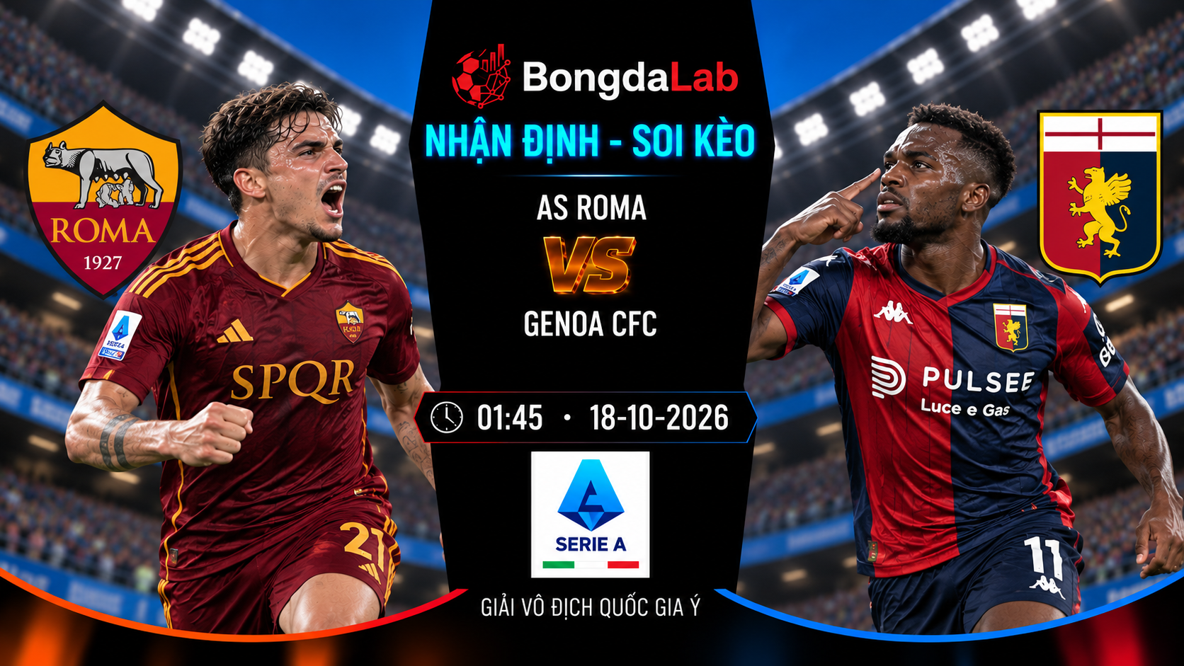 Nhận định soi kèo AS Roma vs Genoa 01:45 ngày 18/10/2026