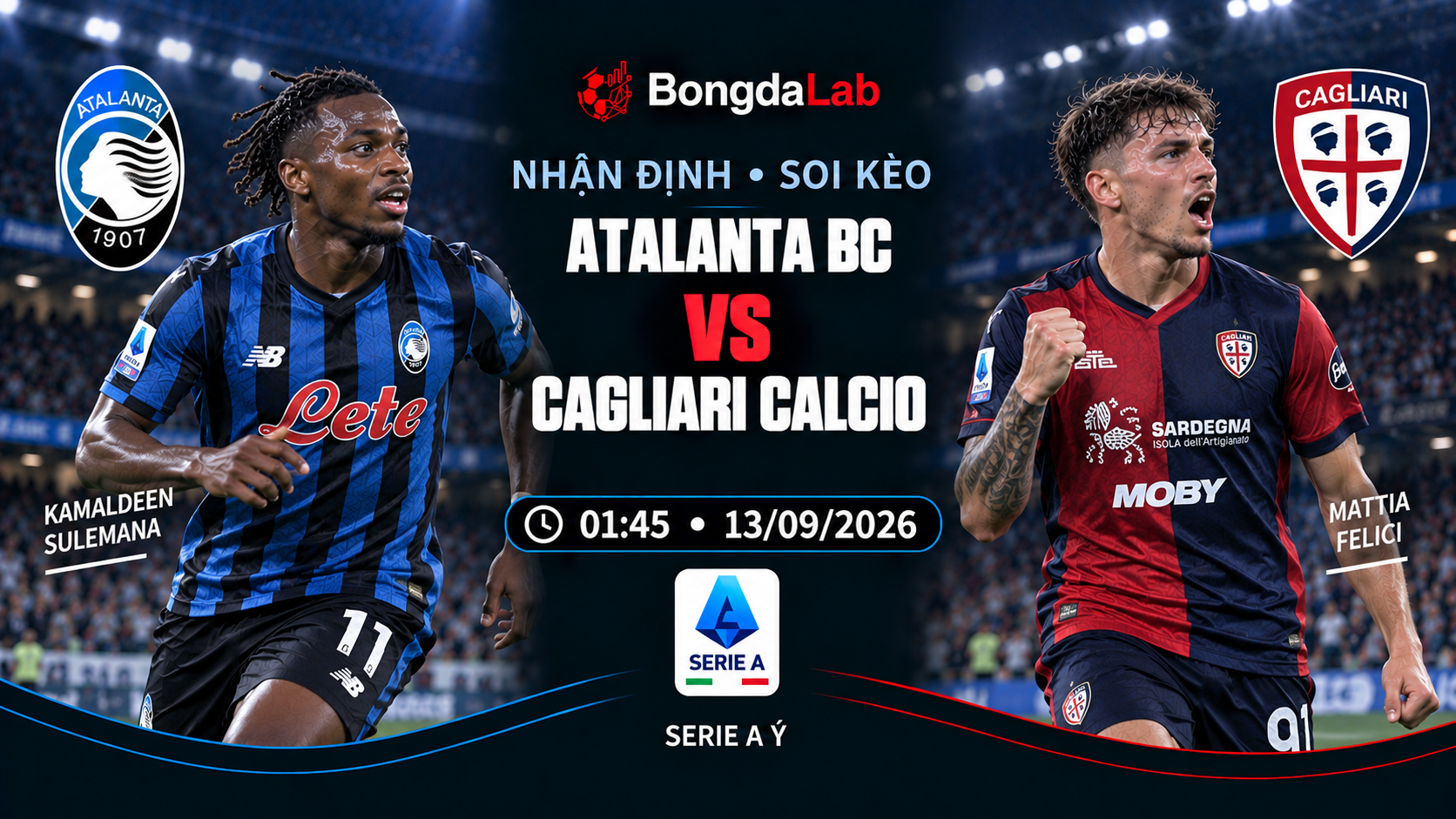 Nhận định, soi kèo Atalanta vs Cagliari 01h45 ngày 13/09/2026