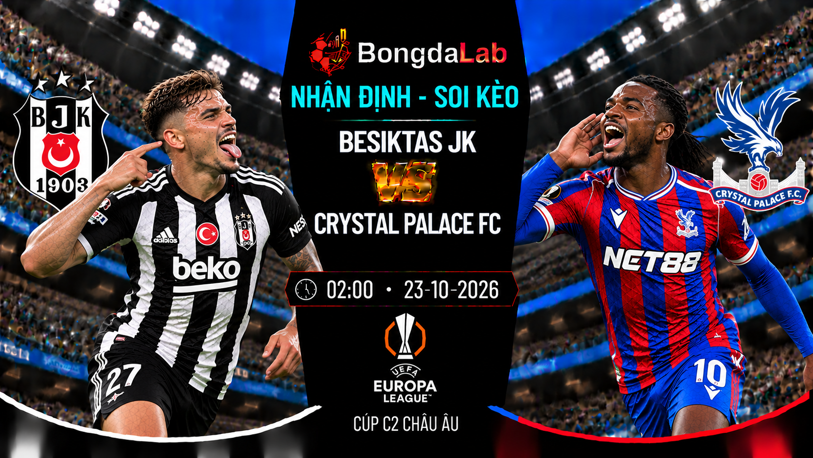 Nhận định, soi kèo Beşiktaş vs Crystal Palace, 02:00 ngày 23/10/2026
