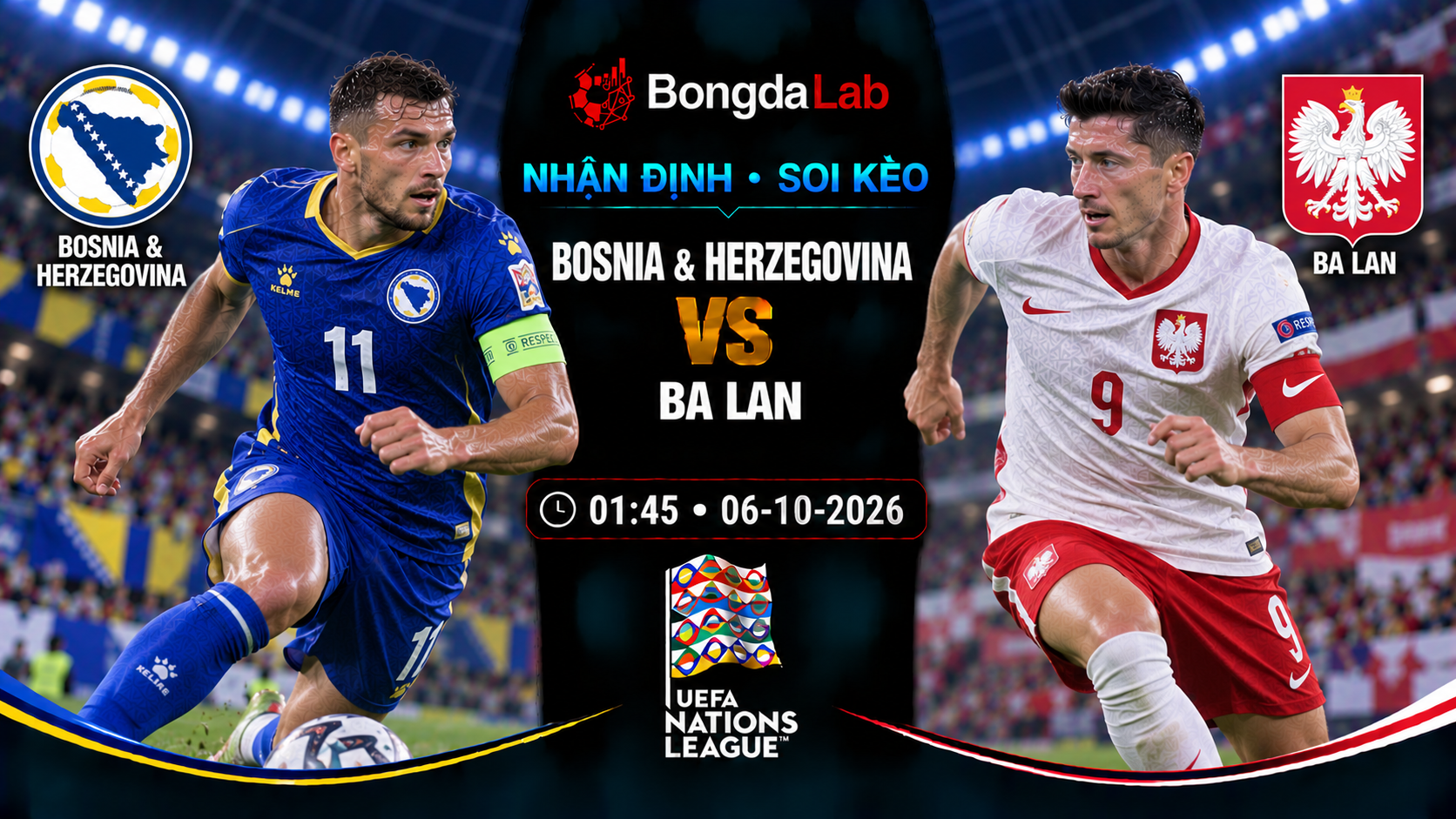 Nhận định, soi kèo Bosnia & Herzegovina vs Poland, 01:45 ngày 06/10/2026