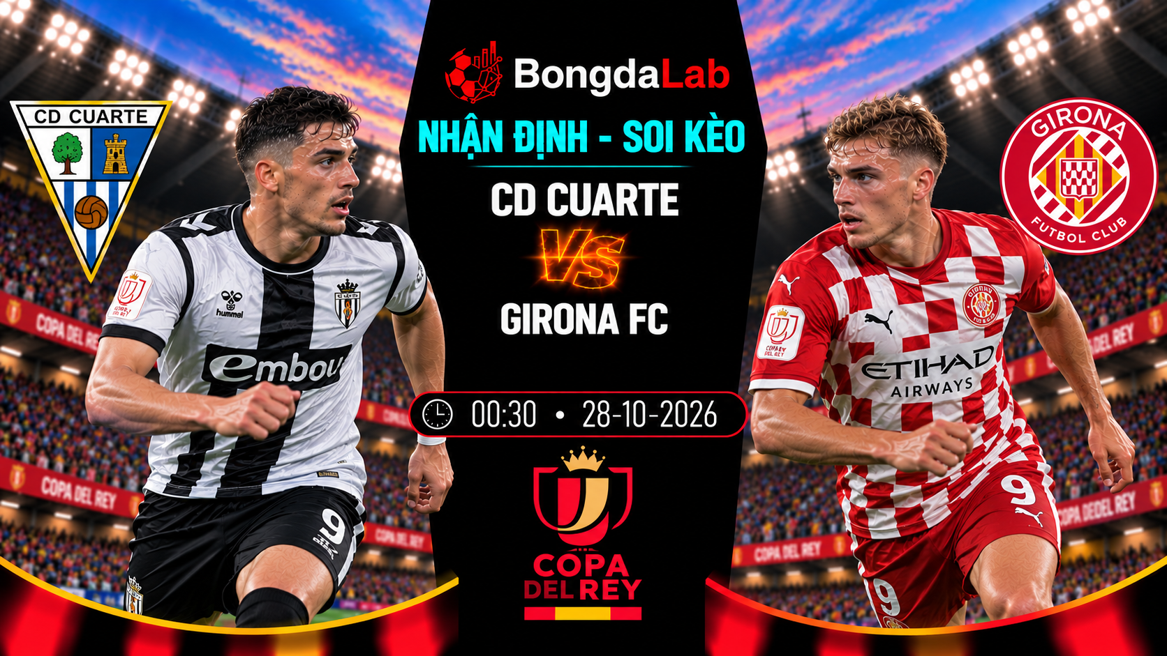 Nhận định, soi kèo : Cuarte vs Girona, 00:30 ngày 28/10/2026