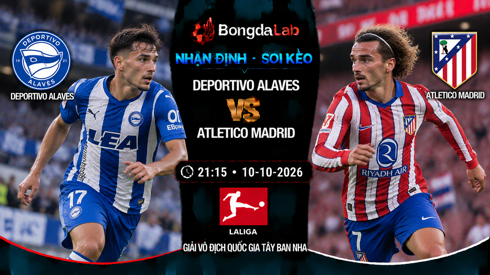 Nhận định soi kèo Alaves vs Atletico Madrid 21:15 ngày 10/10/2026