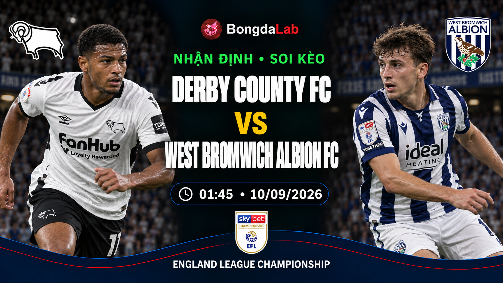 Nhận định soi kèo Derby County vs West Brom 01h45 ngày 10/09/2026