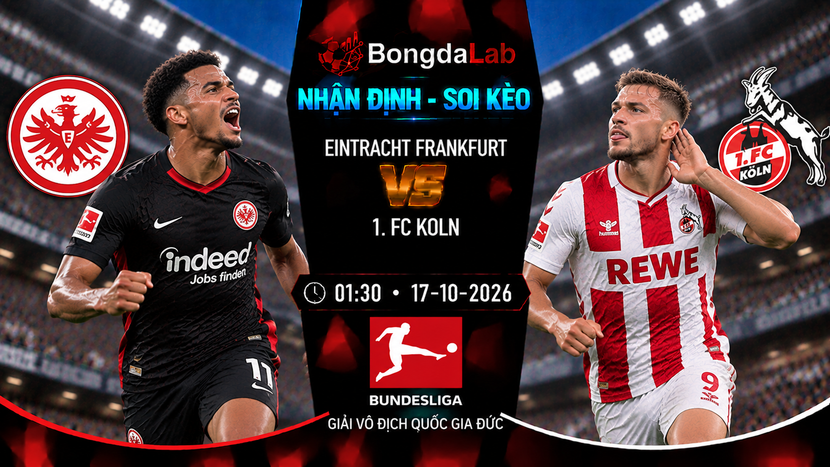 Nhận định soi kèo Eintracht Frankfurt vs Koln 01:30 ngày 17/10/2026