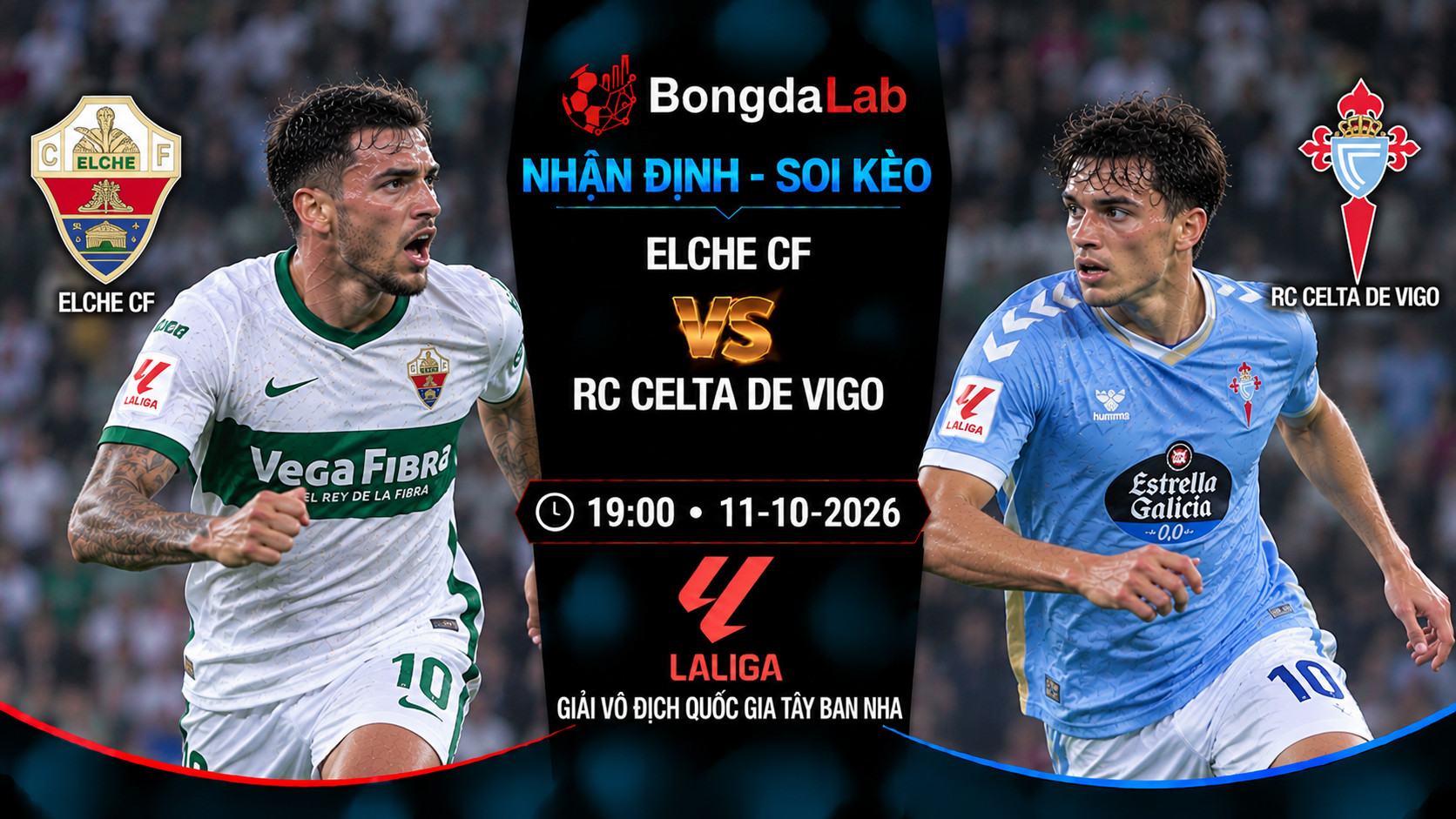 Nhận định soi kèo Elche vs Celta Vigo 19:00 ngày 11/10/2026