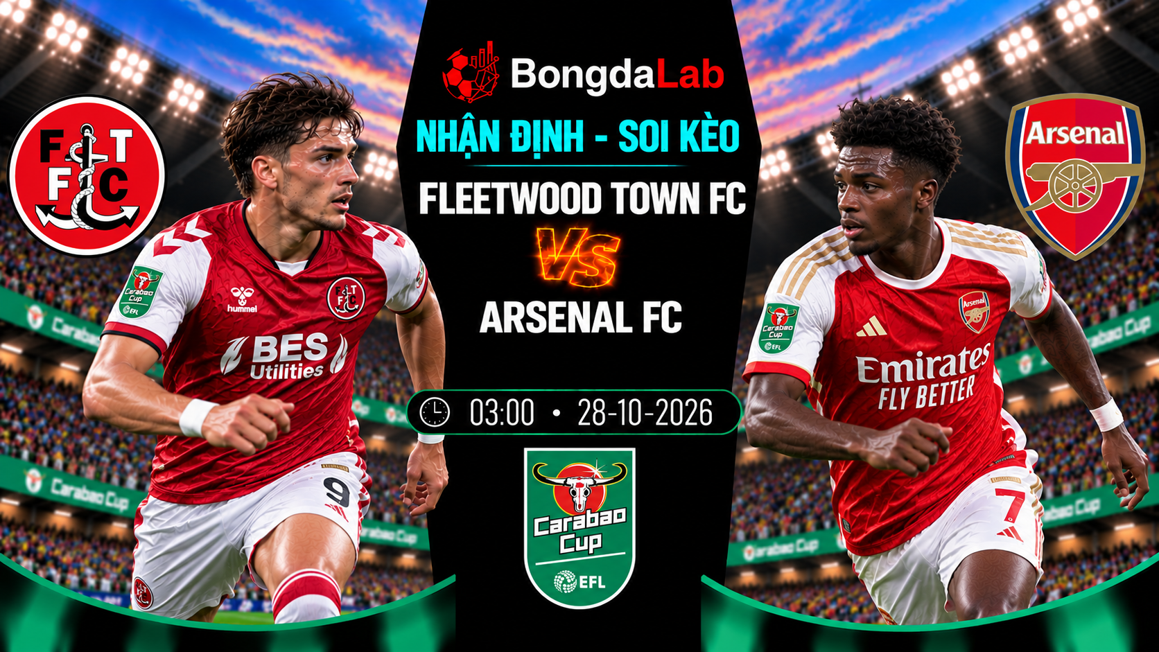 Nhận định, soi kèo : Fleetwood Town vs Arsenal, 03:00 ngày 28/10/2026