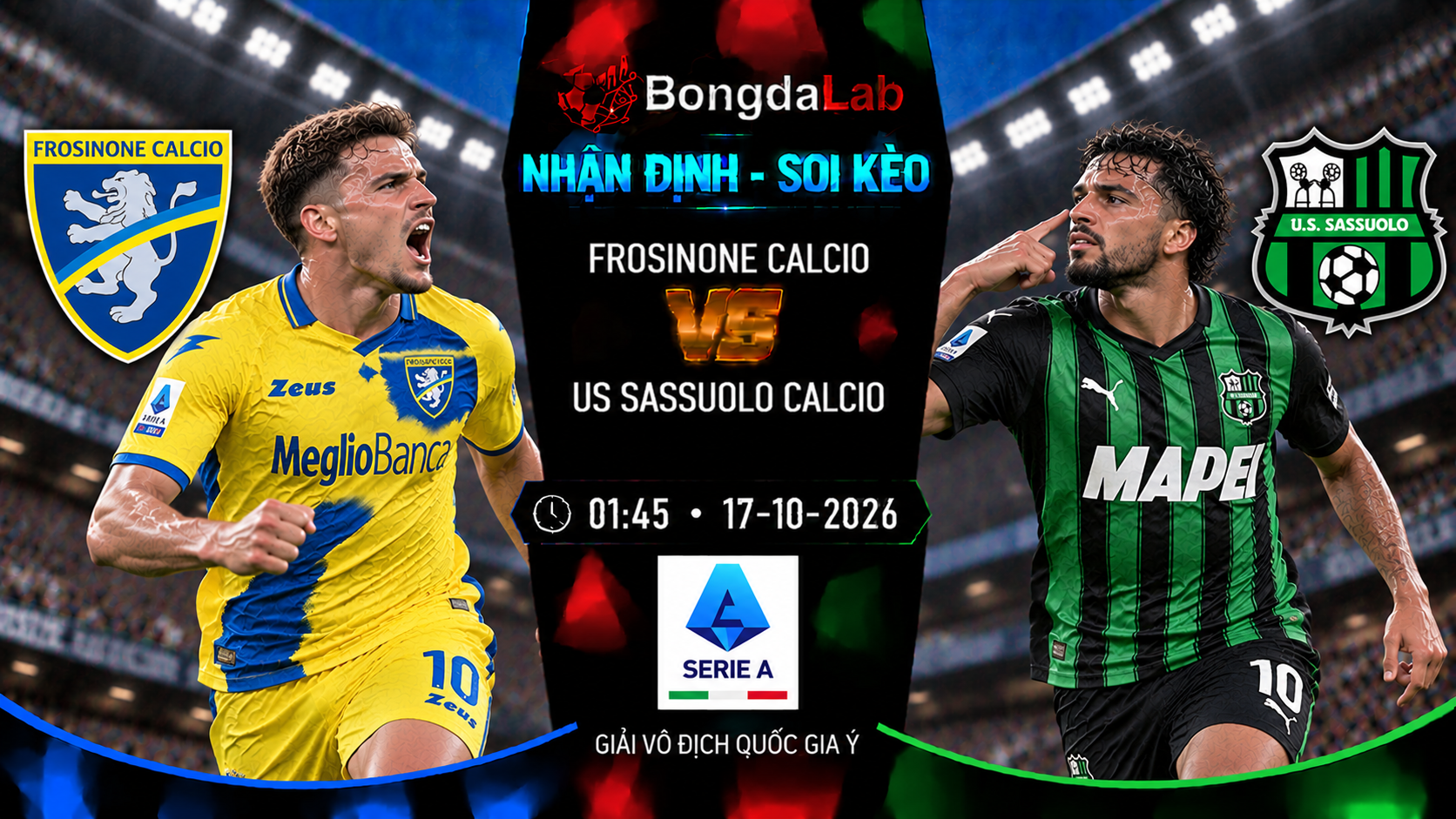 Nhận định soi kèo Frosinone vs US Sassuolo Calcio 01:45 ngày 17/10/2026