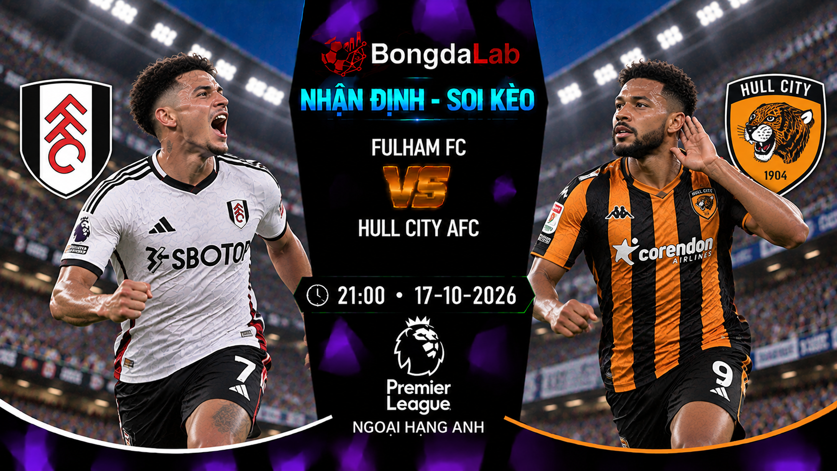 Nhận định soi kèo Fulham vs Hull City 21:00 ngày 17/10/2026