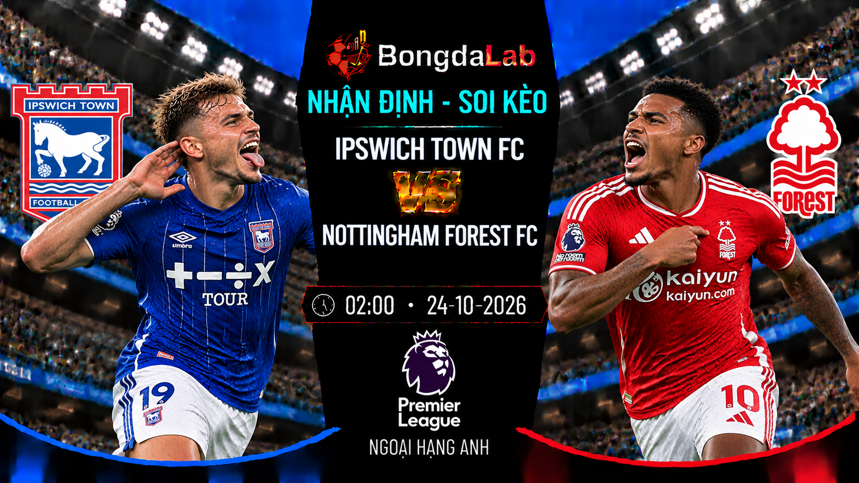 Nhận định soi kèo Ipswich vs Nottingham Forest 02:00 ngày 24/10/2026