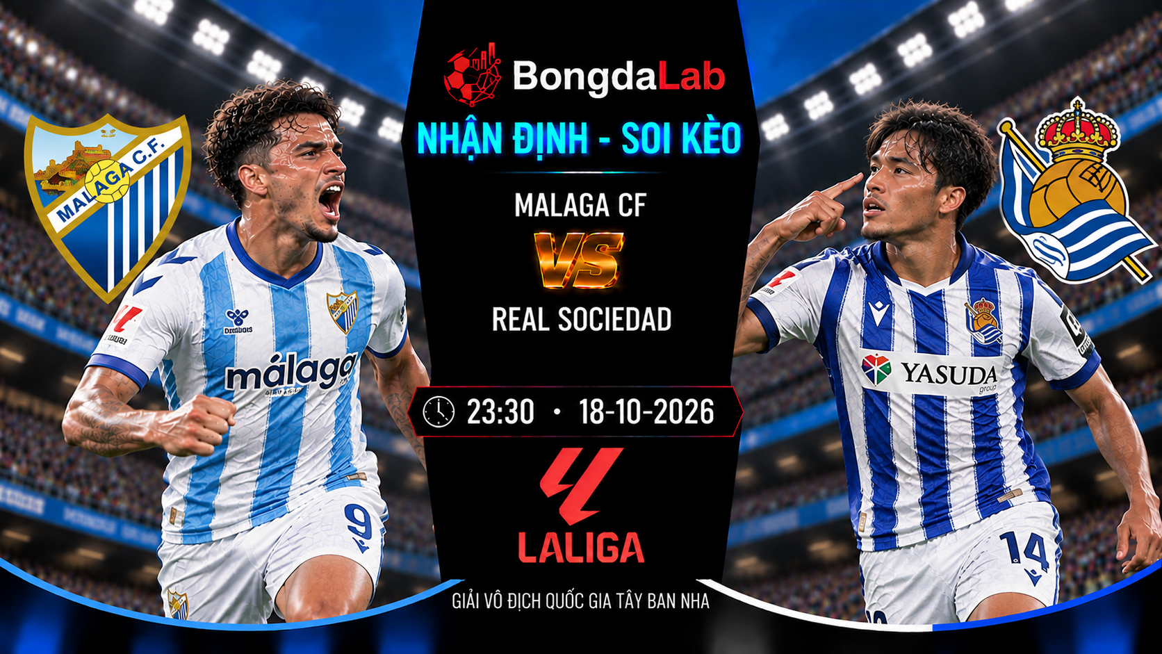 Nhận định, soi kèo La Liga: Malaga CF vs Real Sociedad, 23h30 ngày 18/10/2026
