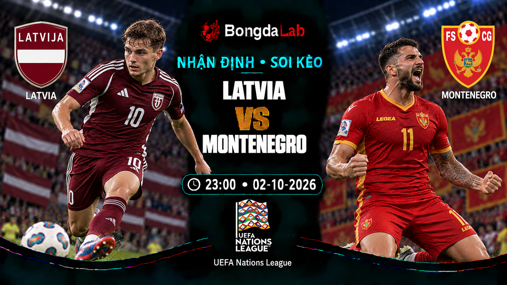Nhận định, soi kèo UEFA Nations League: Latvia vs Montenegro, 23:00 ngày 02/10/2026