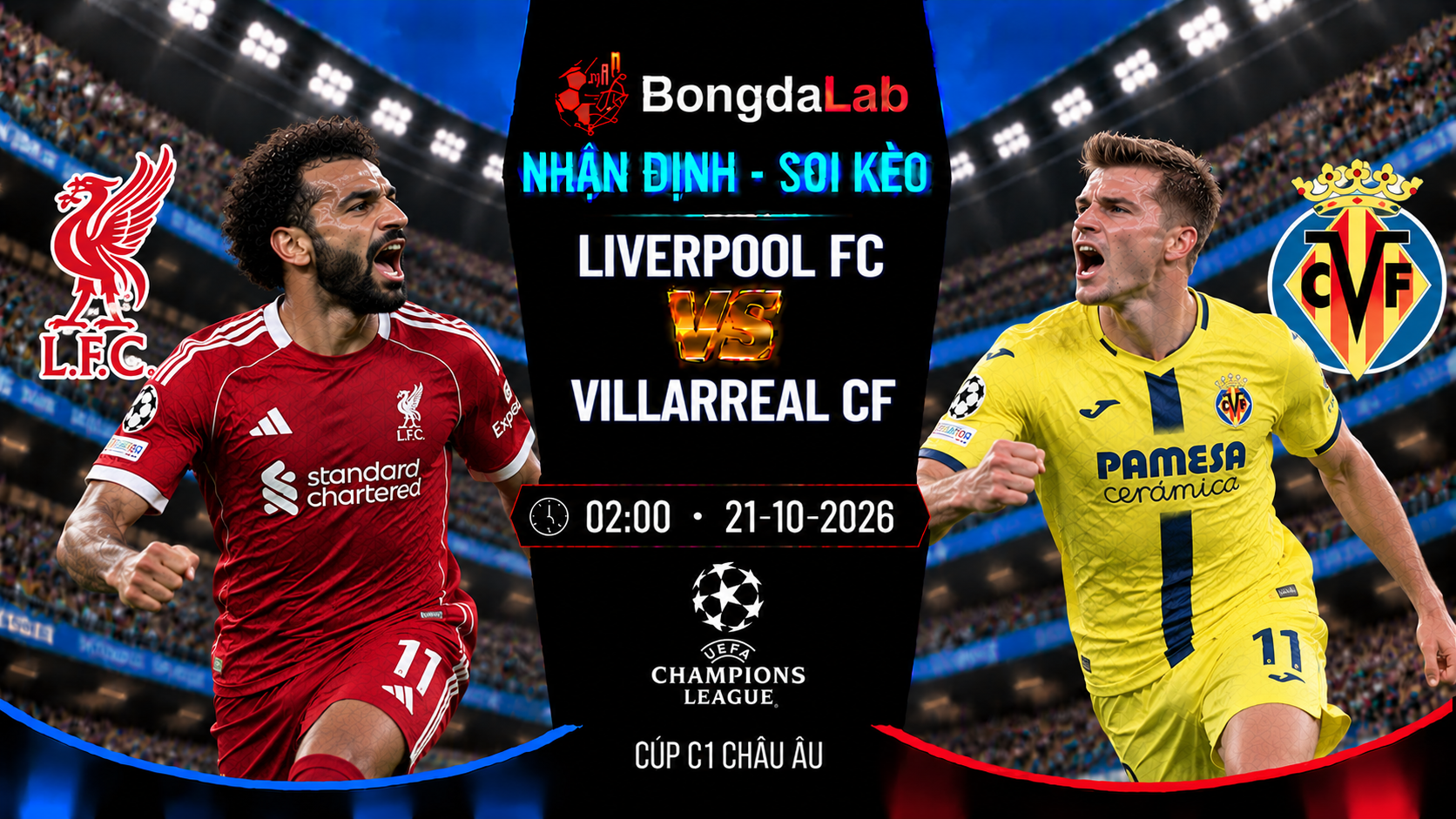 Nhận định soi kèo Liverpool vs Villarreal 02:00 ngày 21/10/2026