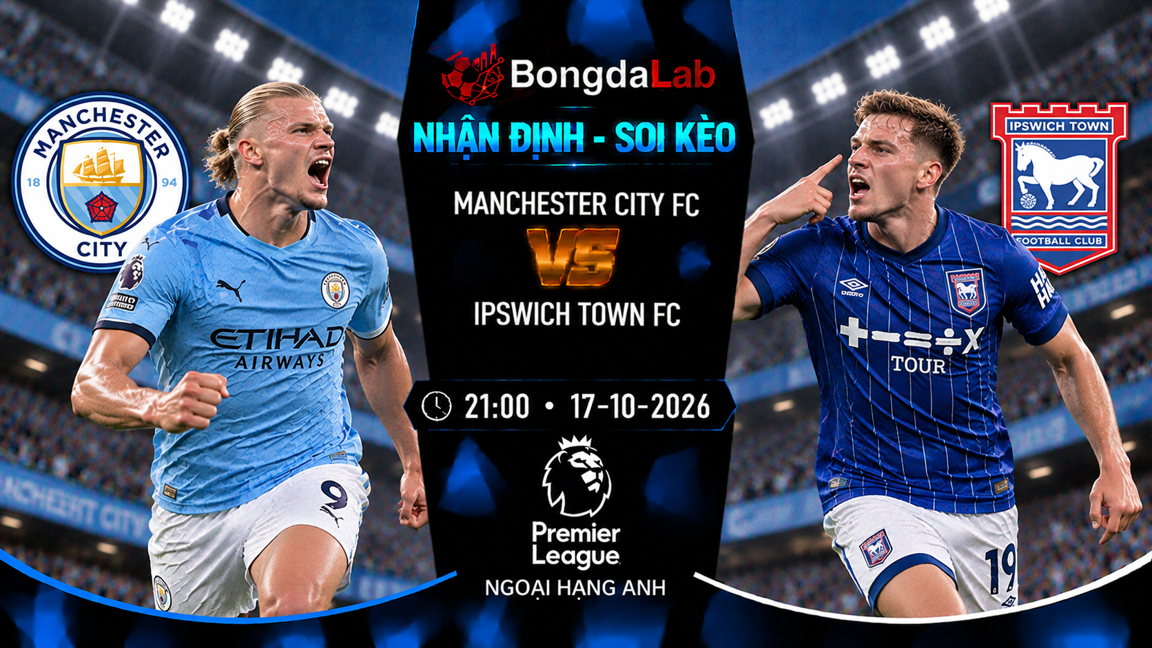 Nhận định soi kèo Manchester City vs Ipswich 21:00 ngày 17/10/2026