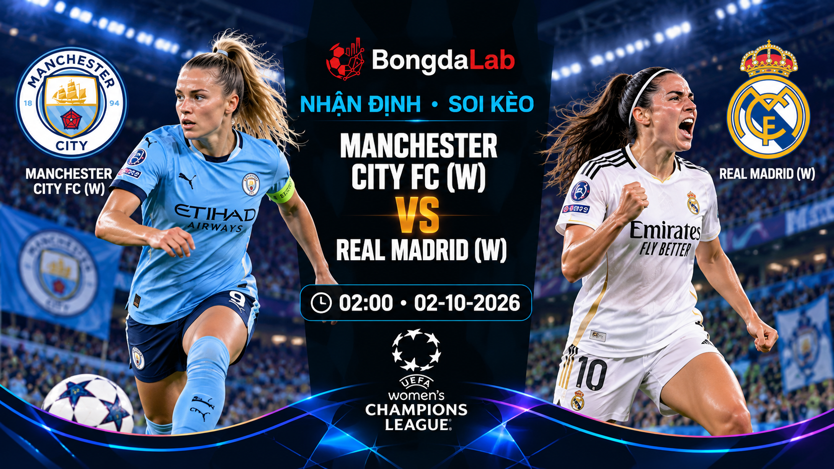 Nhận định, soi kèo UEFA Champions League Women: Manchester City W vs Real Madrid W, 02:00 ngày 02/10/2026