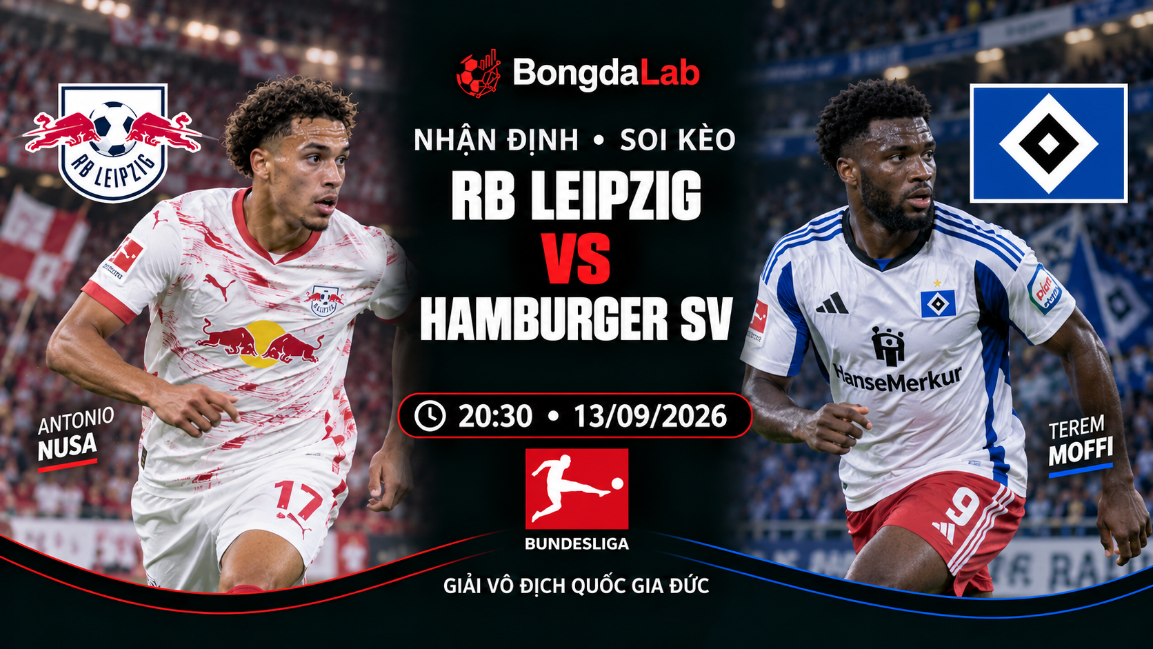 Nhận định, soi kèo VĐQG Đức: RB Leipzig vs Hamburger, 20:30 ngày 13/09/2026 