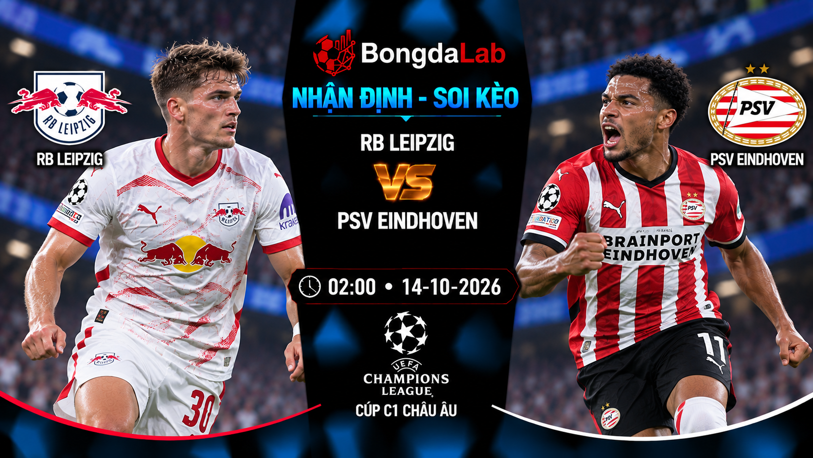 Nhận định soi kèo RB Leipzig vs PSV Eindhoven 02:00 ngày 14/10/2026