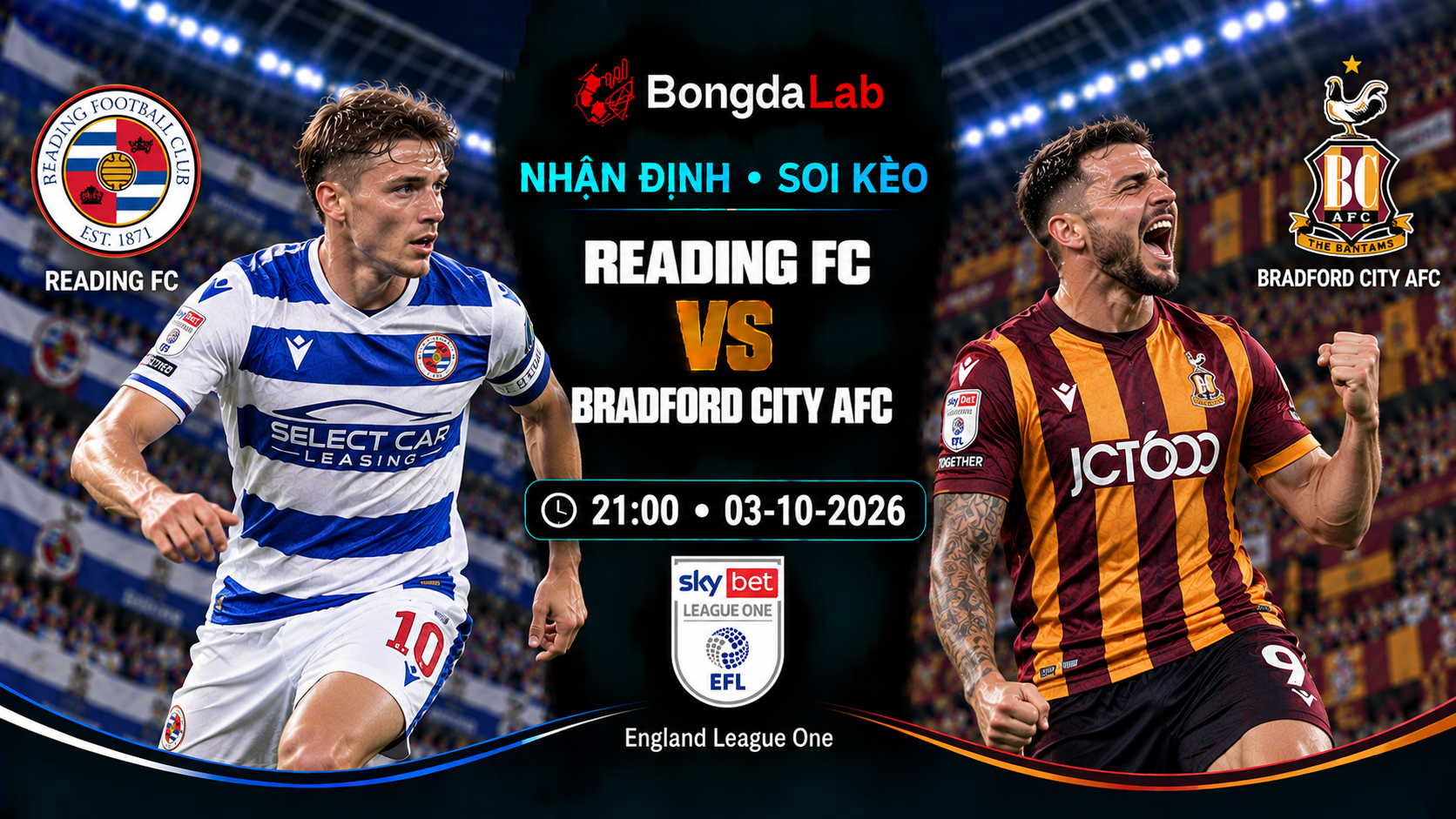 Nhận định soi kèo Reading FC vs Bradford City AFC 21:00 ngày 03/10/2026