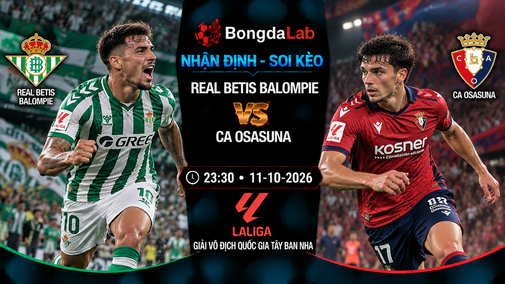 Nhận định soi kèo Real Betis vs Osasuna 23:30 ngày 11/10/2026