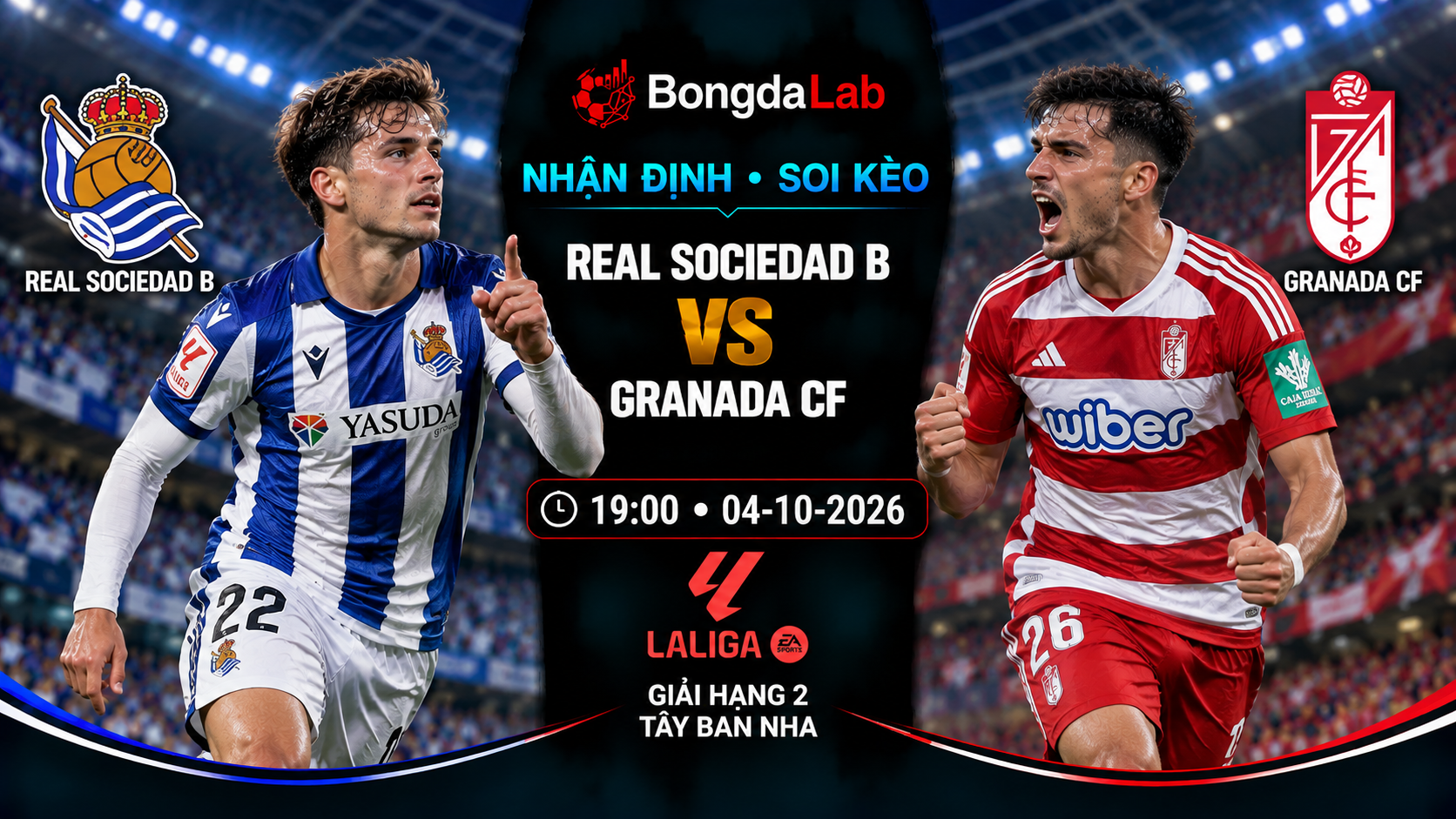 Nhận định, soi kèo Real Sociedad II vs Granada CF, 19:00 ngày 04/10/2026