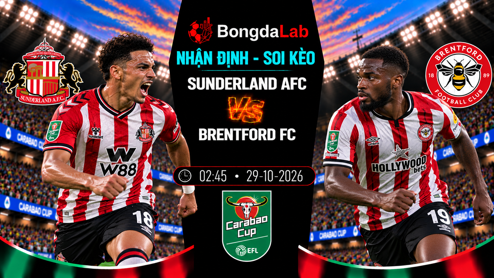 Nhận định, soi kèo : Sunderland vs Brentford, 02:45 ngày 29/10/2026